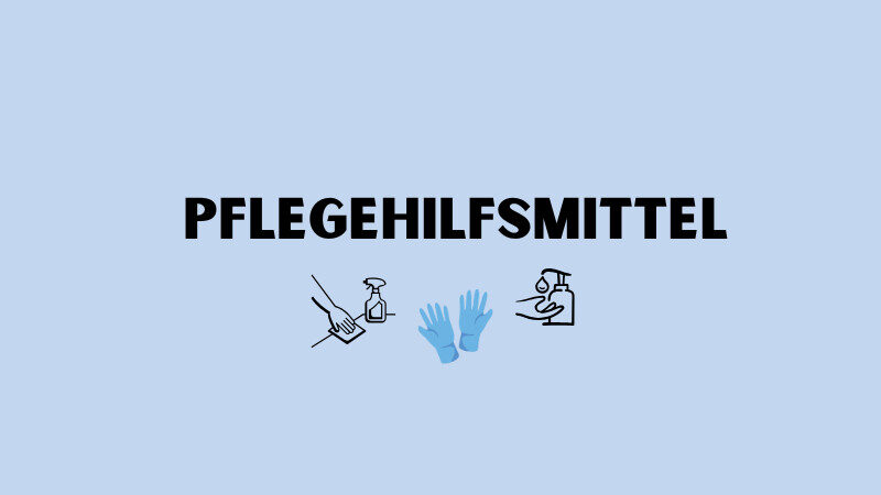 Pflegehilfsmittel zum Verbrauch